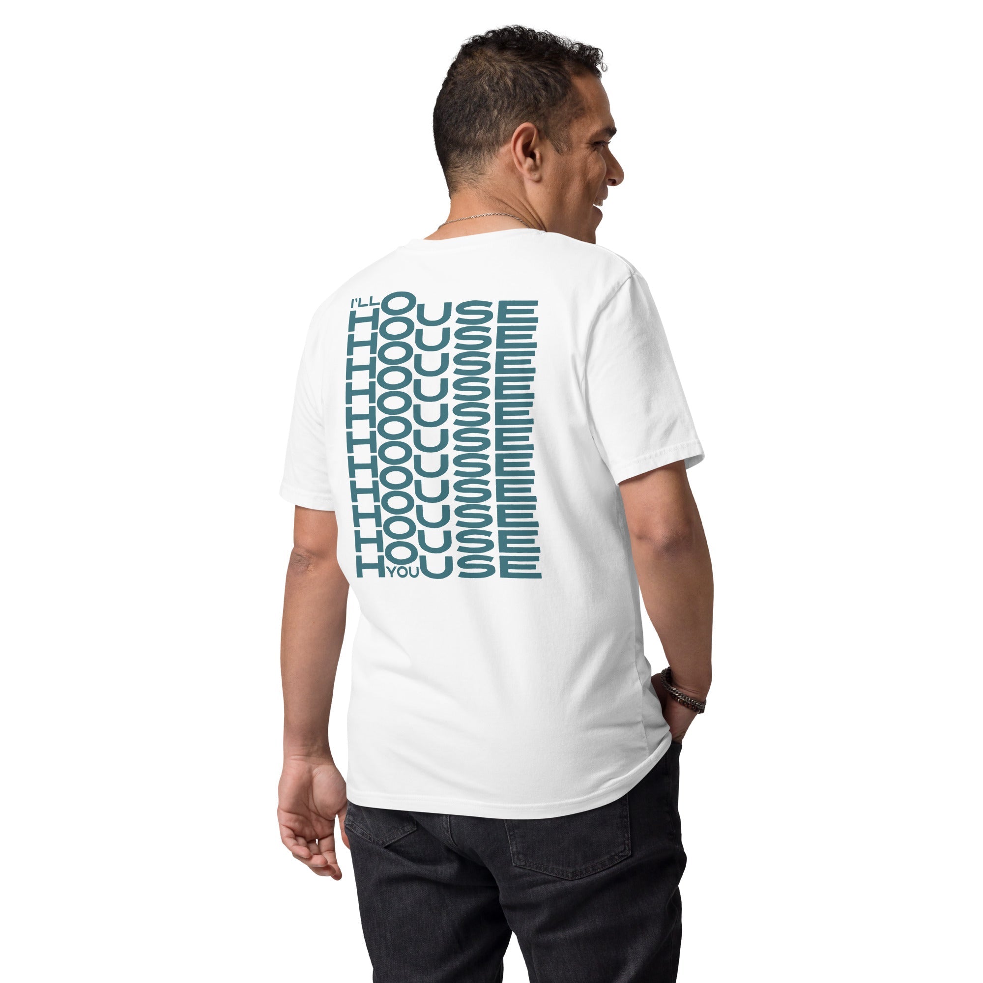 I’ll House You – House Music T-Shirt for Dancers & DJs - White