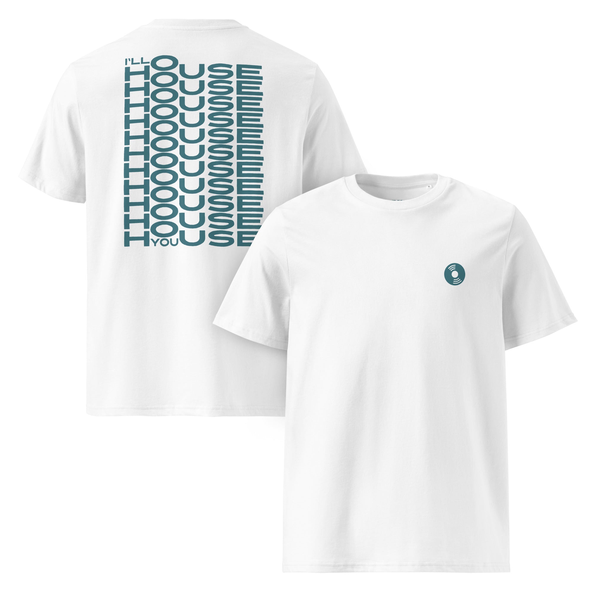 I’ll House You – House Music T-Shirt for Dancers & DJs - White